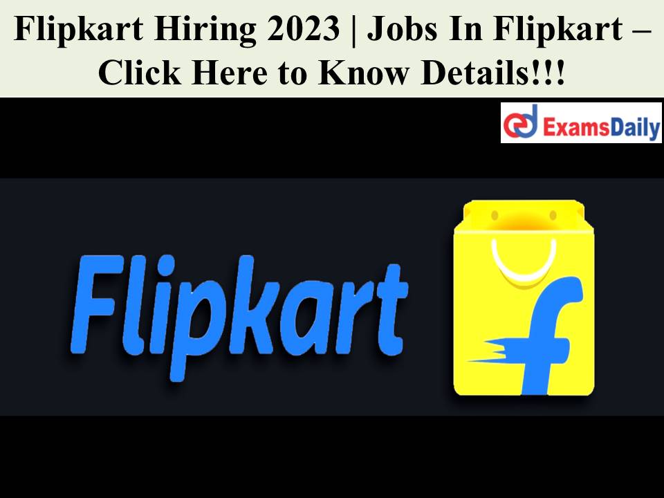 Flipkart Hiring 2023