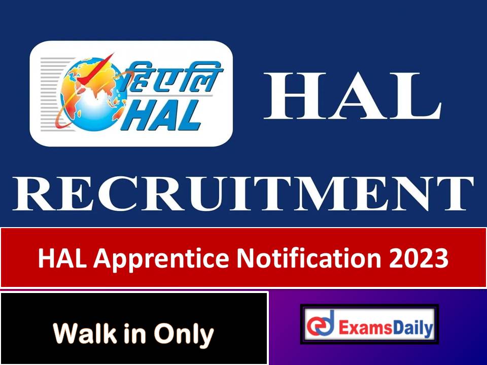 HAL Apprentice Notification 2023 Out – Walk in Interview for Degree in Non-Engineering!!!