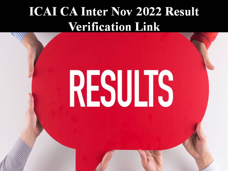 ICAI CA Inter Nov 2022 Result Verification Link