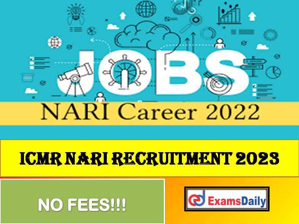 ICMR NARI Recruitment 2023 Out - Consolidated Salary Rs. 21,000
