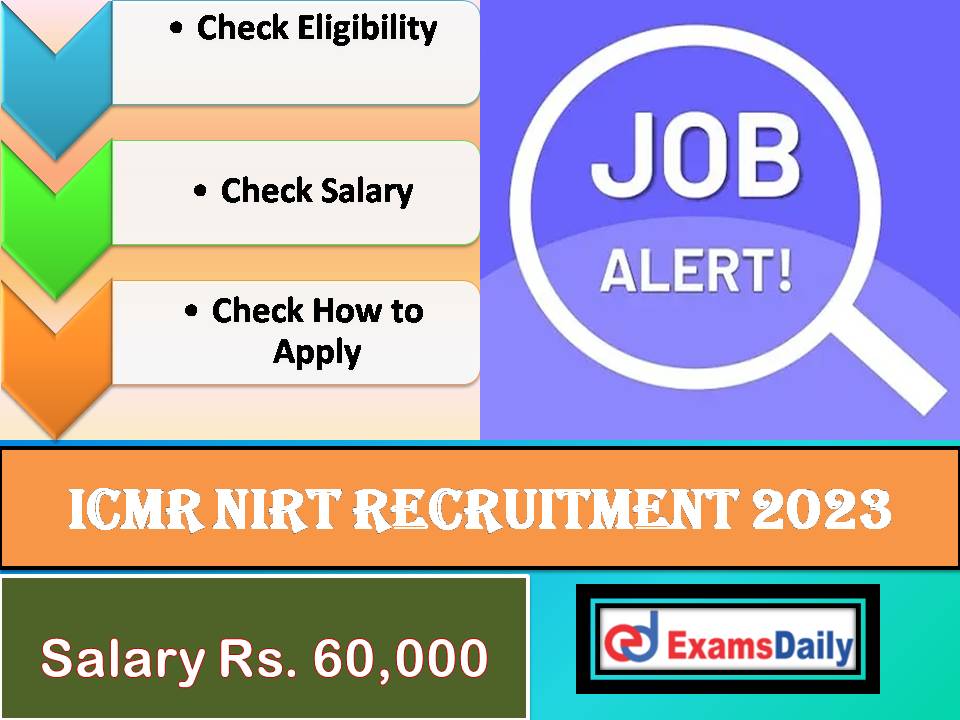 ICMR NIRT Recruitment 2023 Out - Salary is Rs. 60,000 Per Month