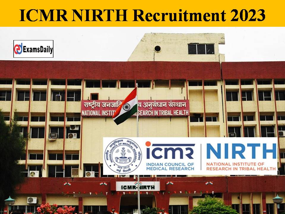 ICMR NIRTH Recruitment 2023 Out – Attractive Salary | Walk-In Interview Only!!