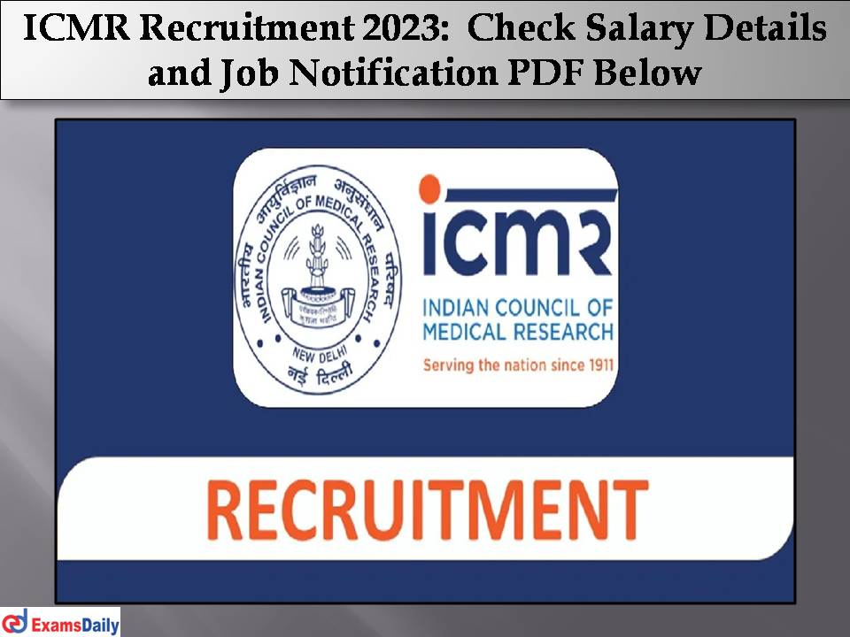 ICMR Recruitment 2023. .