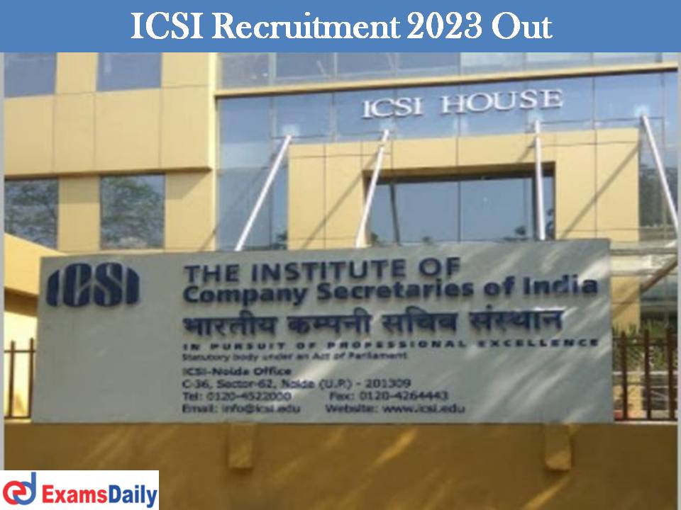 ICSI Recruitment 2023 Out