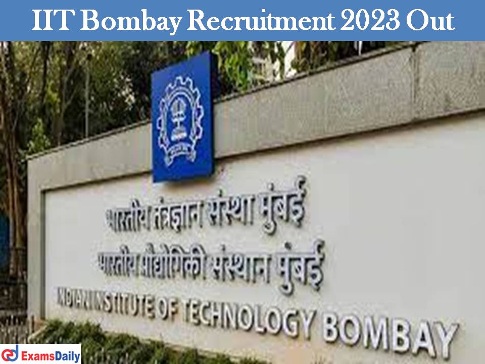 IIT Bombay Recruitment 2023 Out
