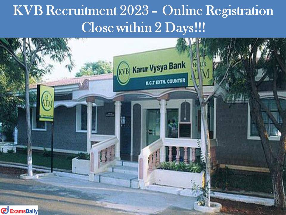 KVB Recruitment 2023 – Online Registration Close within 2 Days!!!