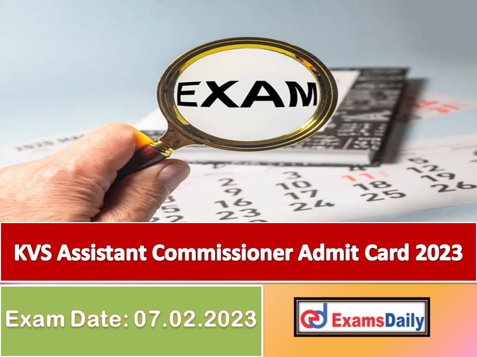 KVS Assistant Commissioner Admit Card 2023 – Download CBT Date for Direct AC Recruitment!!!