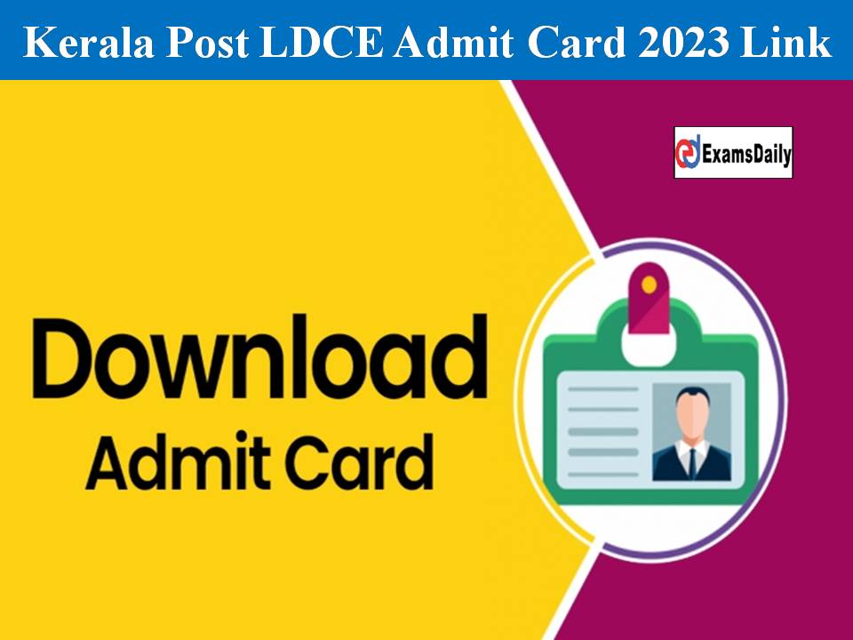 Kerala Post LDCE Admit Card 2023 Link