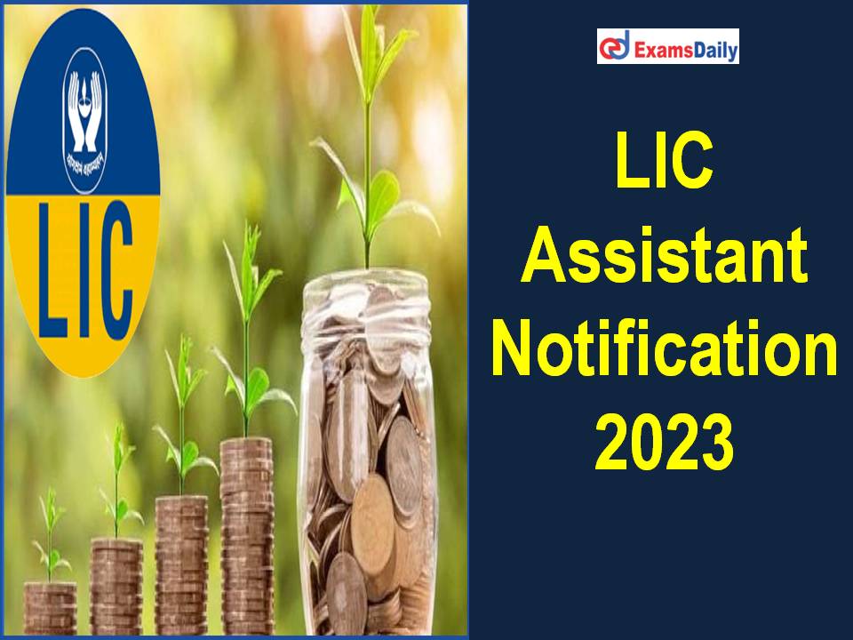 LIC Assistant Notification 2023