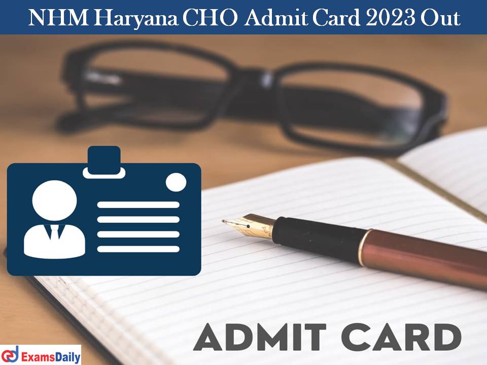 NHM Haryana CHO Admit Card 2023 Out