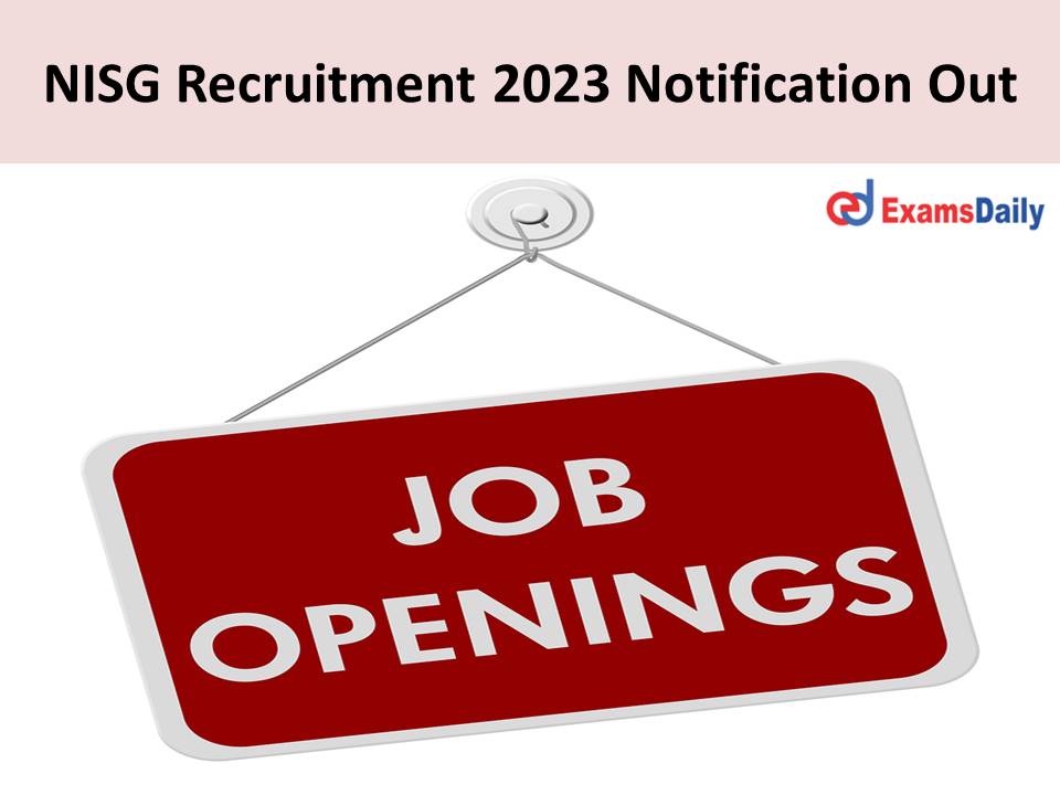 NISG Recruitment 2023 Notification Out