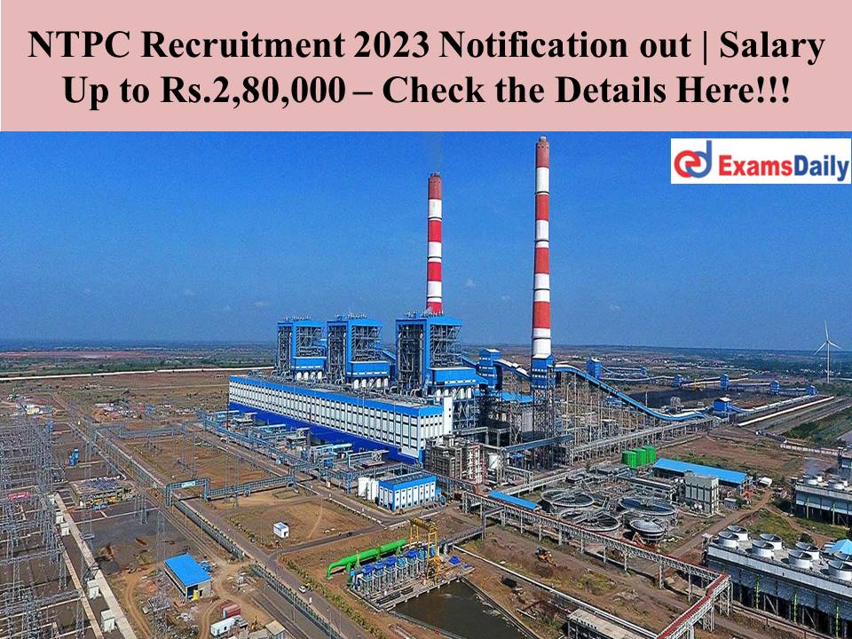 NTPC Recruitment 2023 Notification out