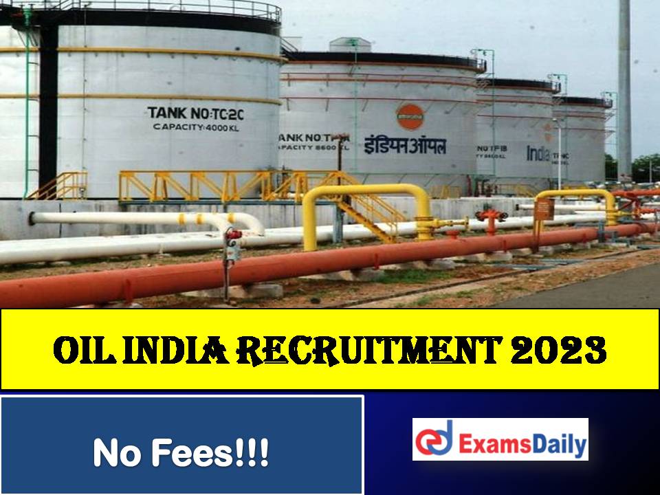 Oil India Recruitment without Gate 2023 Out – Any Degree Candidates can Apply!!!