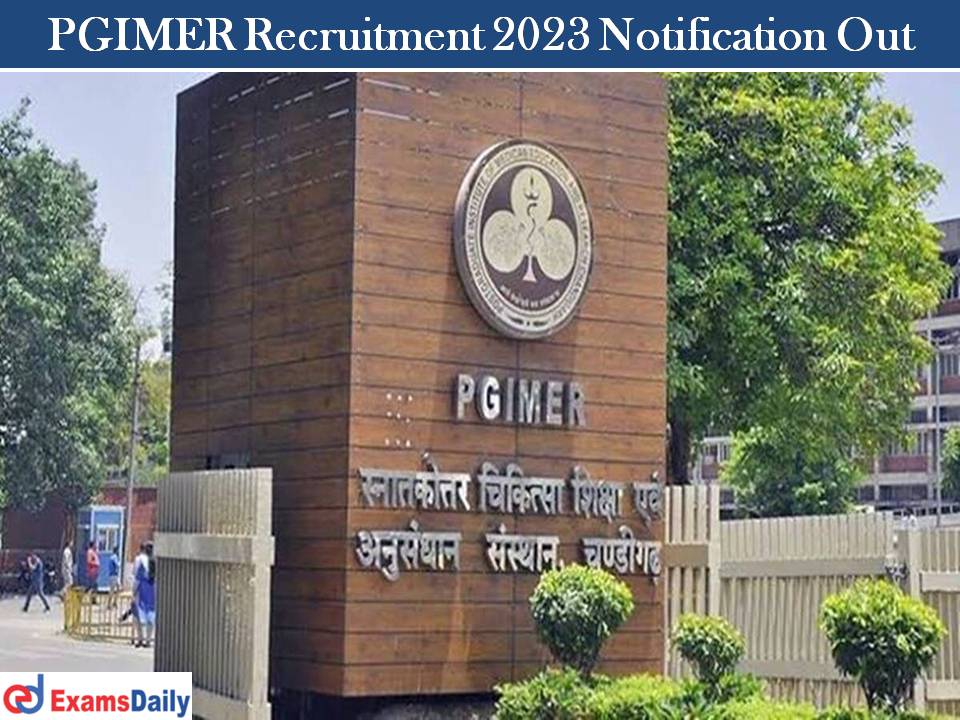 PGIMER Recruitment 2023 Notification Out
