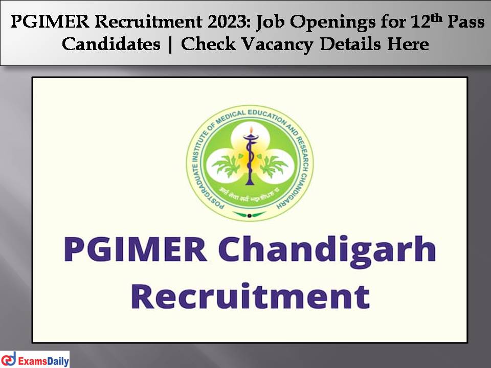 PGIMER Recruitment 2023.