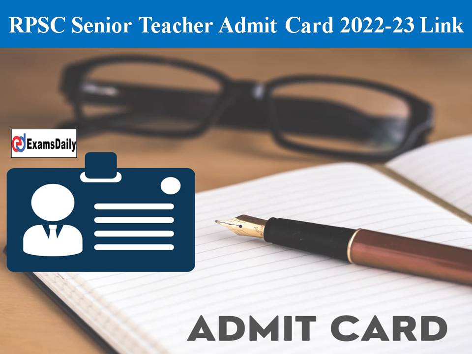 RPSC Senior Teacher Admit Card 2022-23 Link
