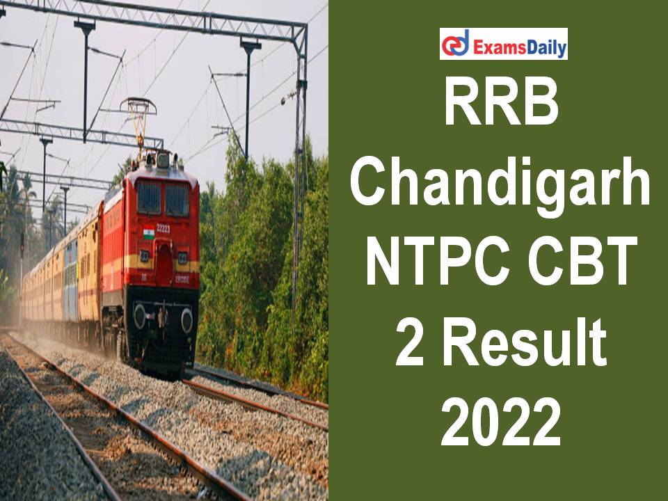 RRB Chandigarh NTPC CBT 2 Result 2022