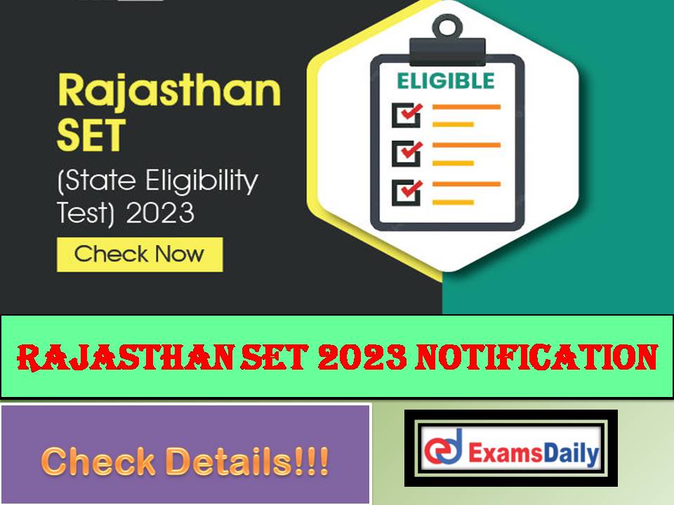 राजस्थान सेट 2023 अधिसूचना जारी - पात्रता डाउनलोड करें, परीक्षा और परीक्षा शुल्क की योजना !!!