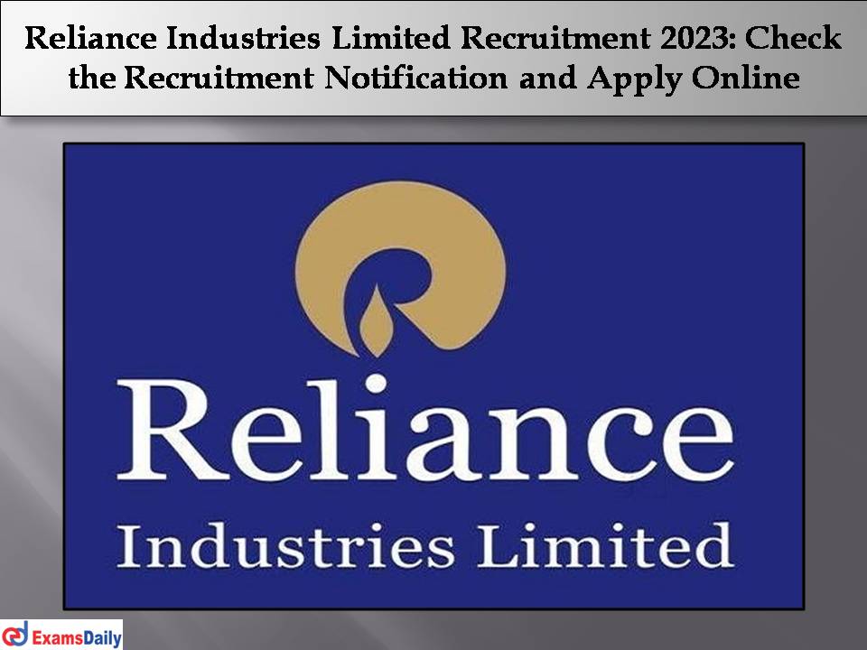 Reliance Industries Limited Recruitment 2023
