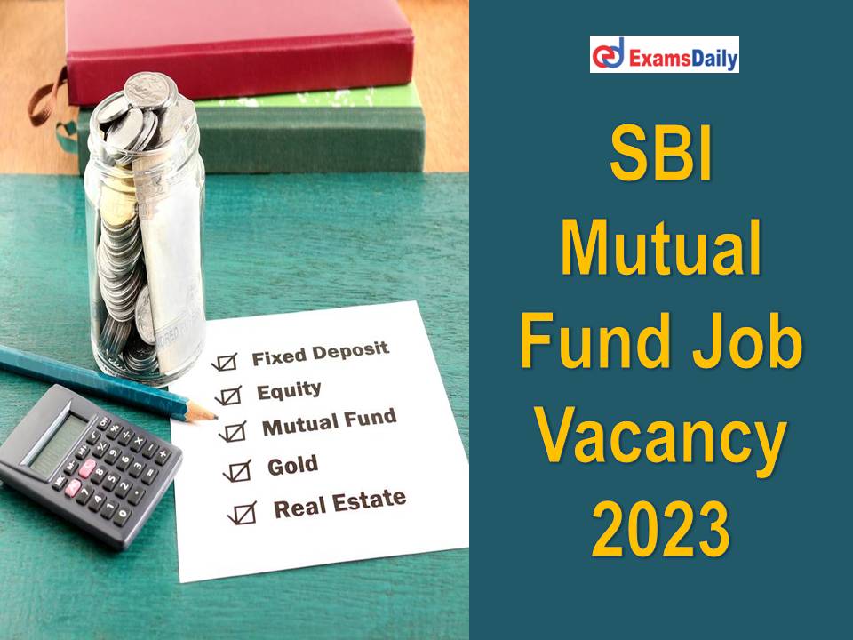 SBI Mutual Fund Job Vacancy 2023