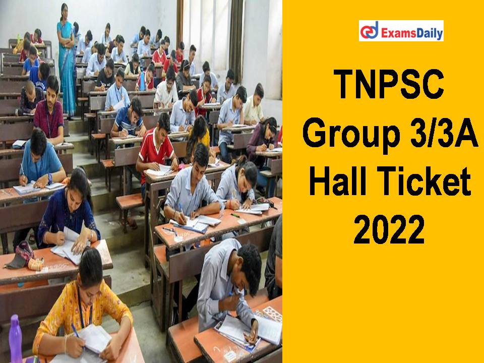 TNPSC Group 3 3A Hall Ticket 2022