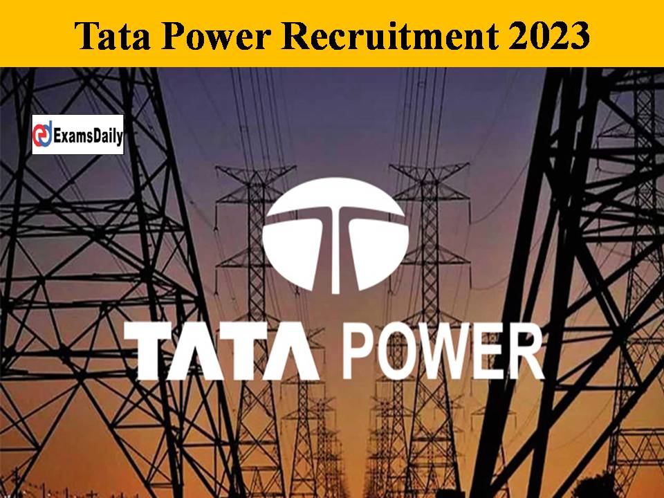 Tata Power Recruitment 2023