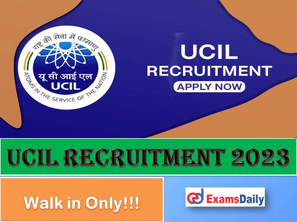 UCIL Recruitment 2023 Out – Walk in Interview for Medical Officer!!!