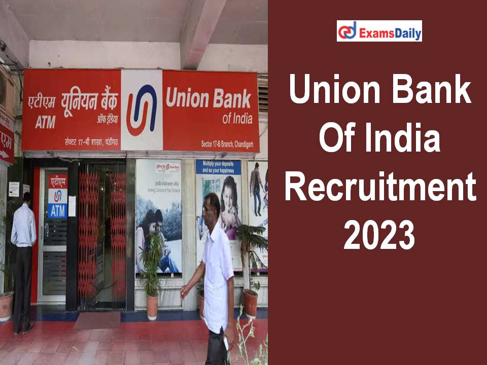 Union Bank Of India Recruitment 2023