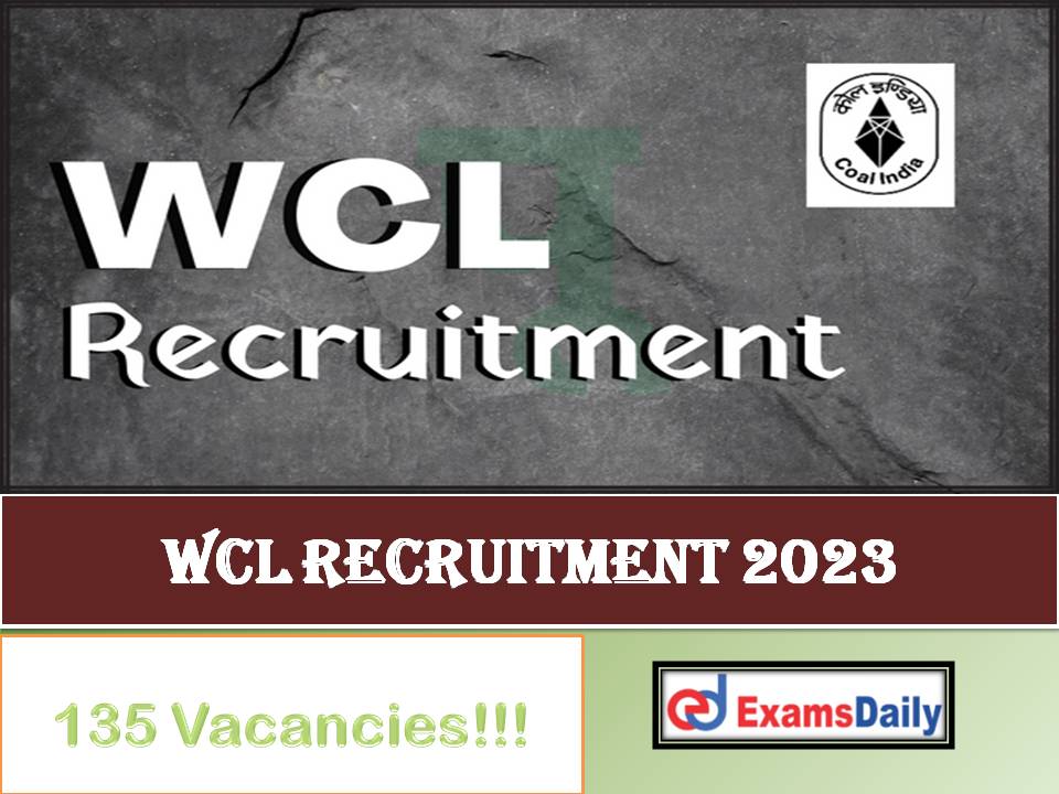 WCL Recruitment 2023 Out – Apply Online for 135 Mining Sirdar & Surveyor Vacancies!!!