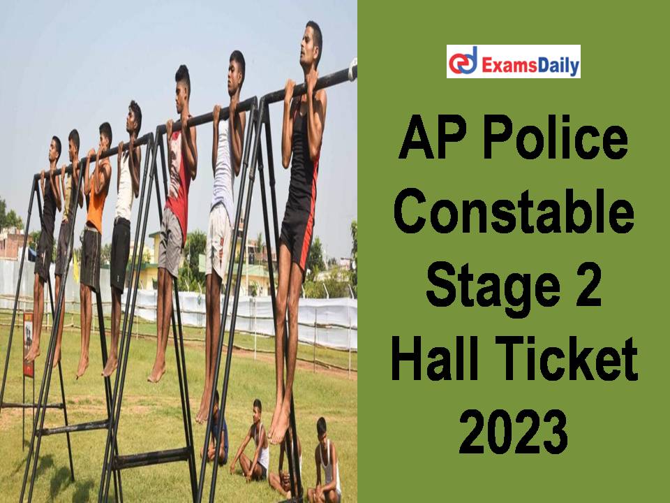 AP Police Constable Stage 2 Hall Ticket 2023
