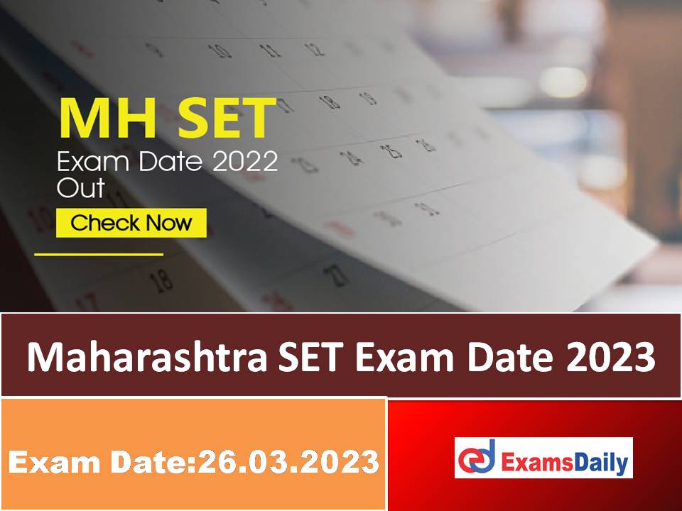 Maharashtra SET Exam Date 2023 Out – Download Admit Card Released Date MH State Eligibility Test!!!