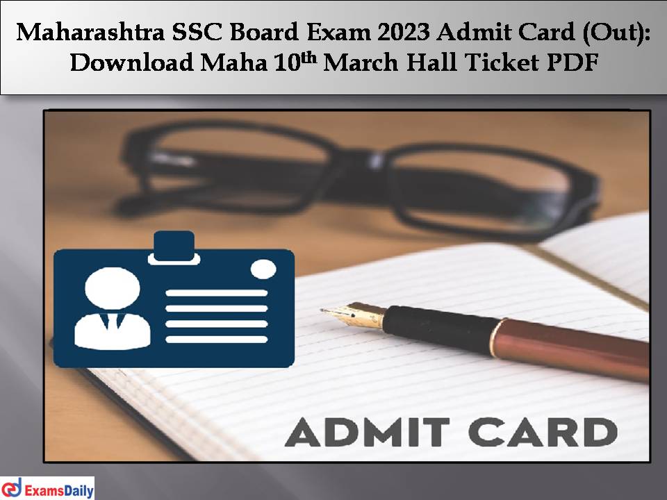 Maharashtra SSC Board Exam 2023 Admit Card (Out)