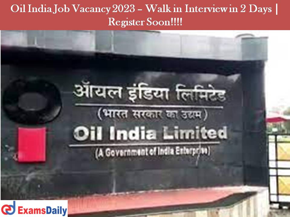 Oil India Job Vacancy 2023