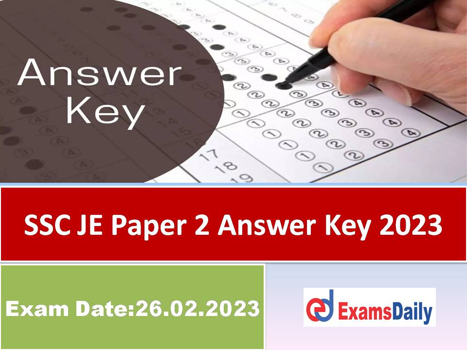 SSC JE Paper 2 Answer Key 2023 – Check Junior Engineer Tier 2 Question ...