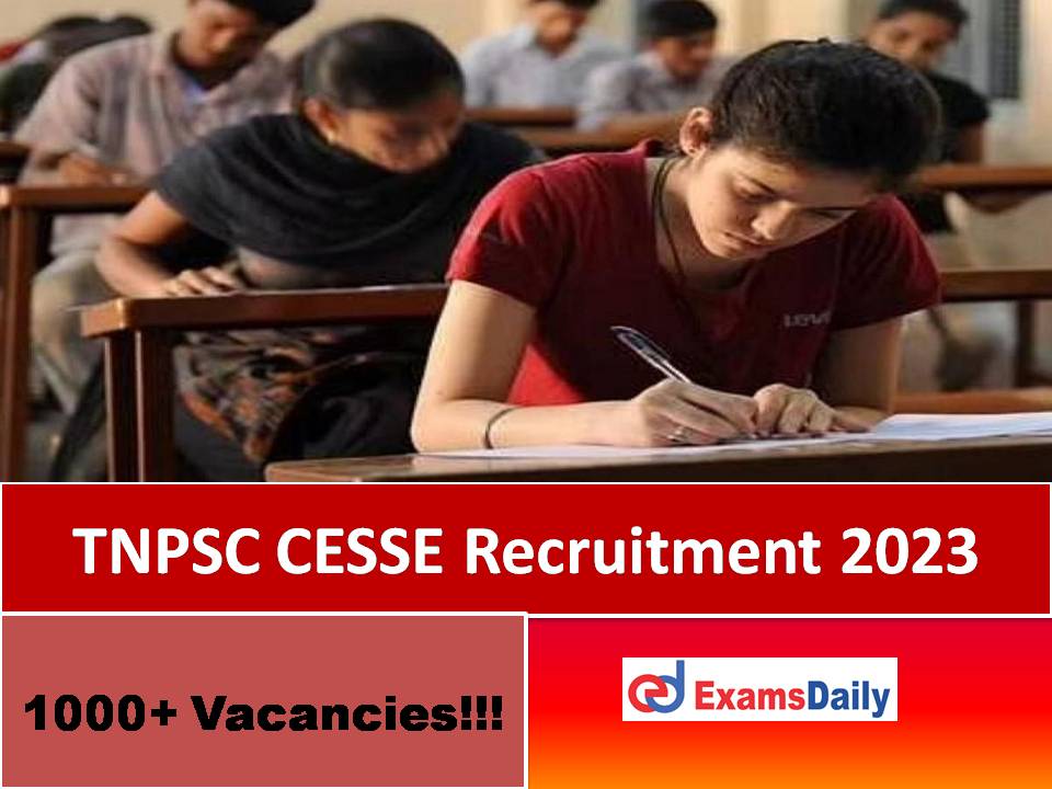 TNPSC CESSE Recruitment 2023 Out – Apply Online for 1083 Vacancies