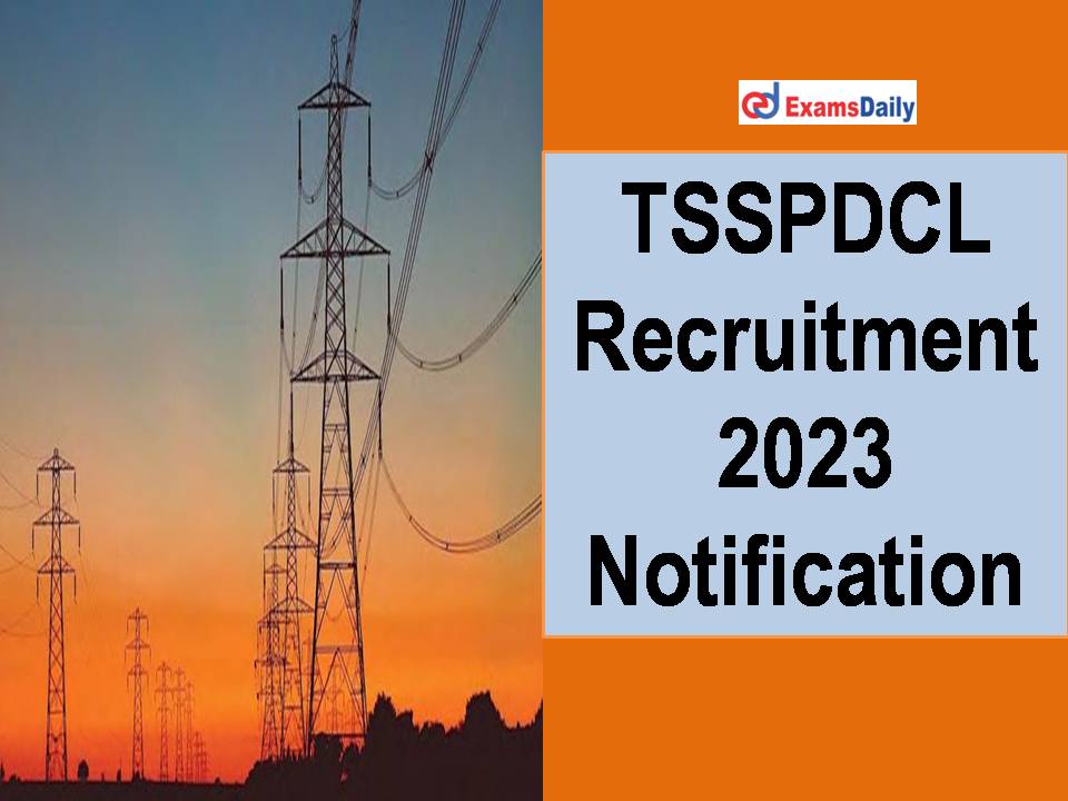 TSSPDCL Recruitment 2023 Notification