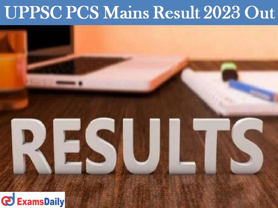 UPPSC PCS Mains Result 2023 Out
