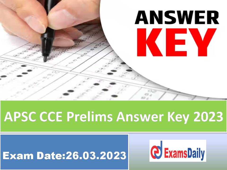 APSC CCE Prelims Answer Key 2023 – Download Combined Competitive Exam Objection Details!!!