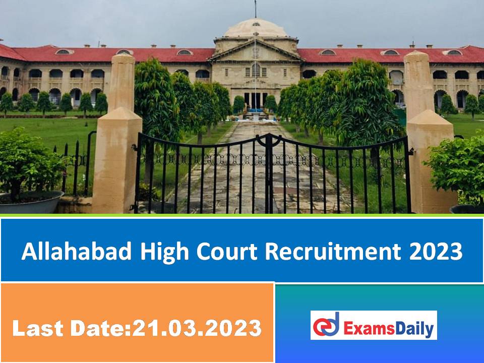 Allahabad High Court Recruitment 2023 Out – Salary is Rs. 25,000 per Month!!!
