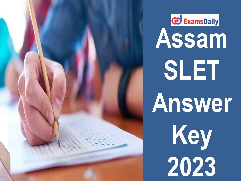Assam SLET Answer Key 2023 - Download NE Region Assistant Professor Response Sheet!!