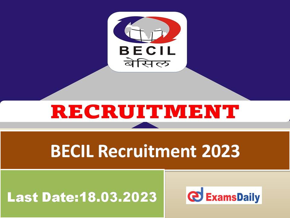 BECIL Recruitment 2023 Apply Online – Last Date Soon for Cashier & ECG Technician Vacancies!!!