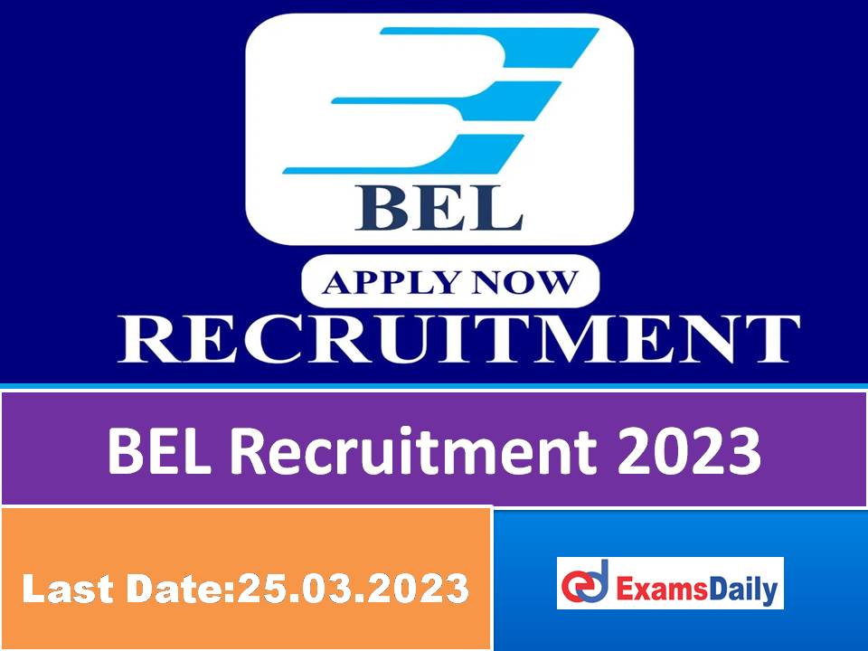 BEL Project Engineer Recruitment 2023 Out – Engineering Candidates can Apply!!!