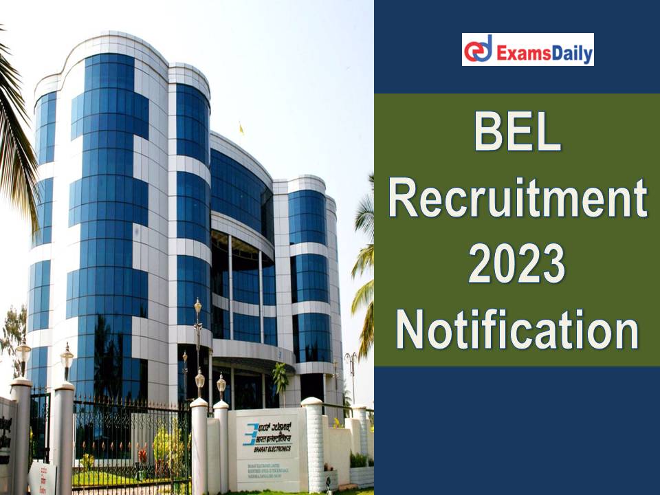 BEL Recruitment 2023 Notification
