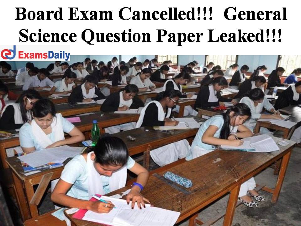 Board Exam Cancelled!!! General Science Question Paper Leaked!!!