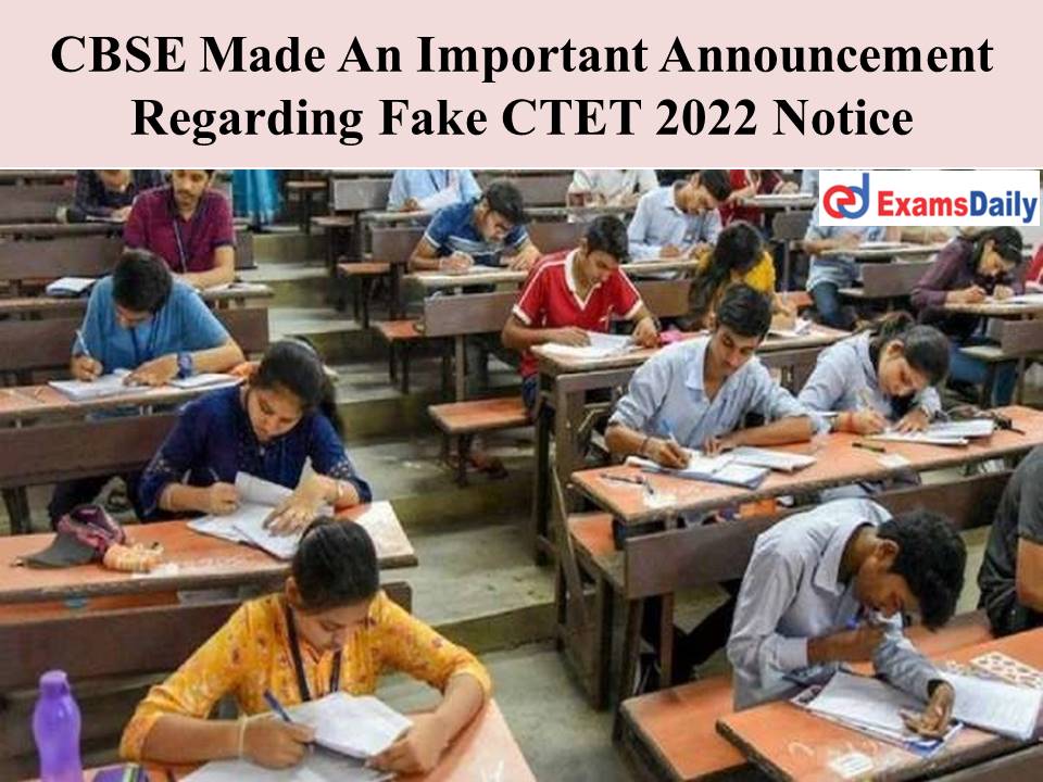 CBSE Made An Important Announcement Regarding Fake CTET 2022 Notice