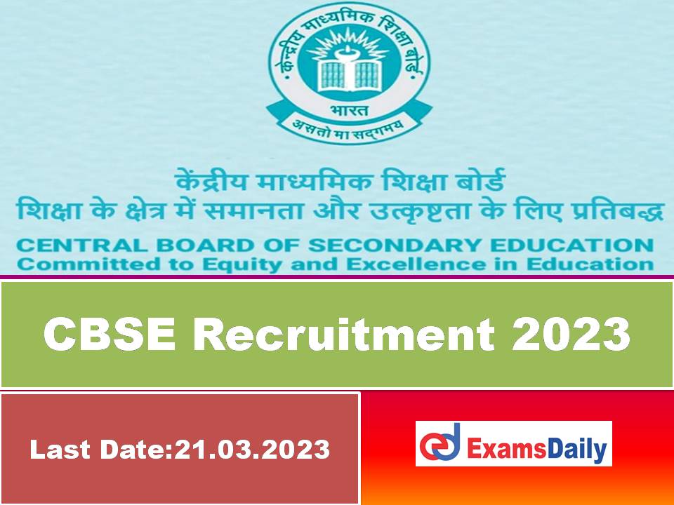 CBSE Recruitment 2023 – Interview Only |Las Date is Nearly Soon!!!