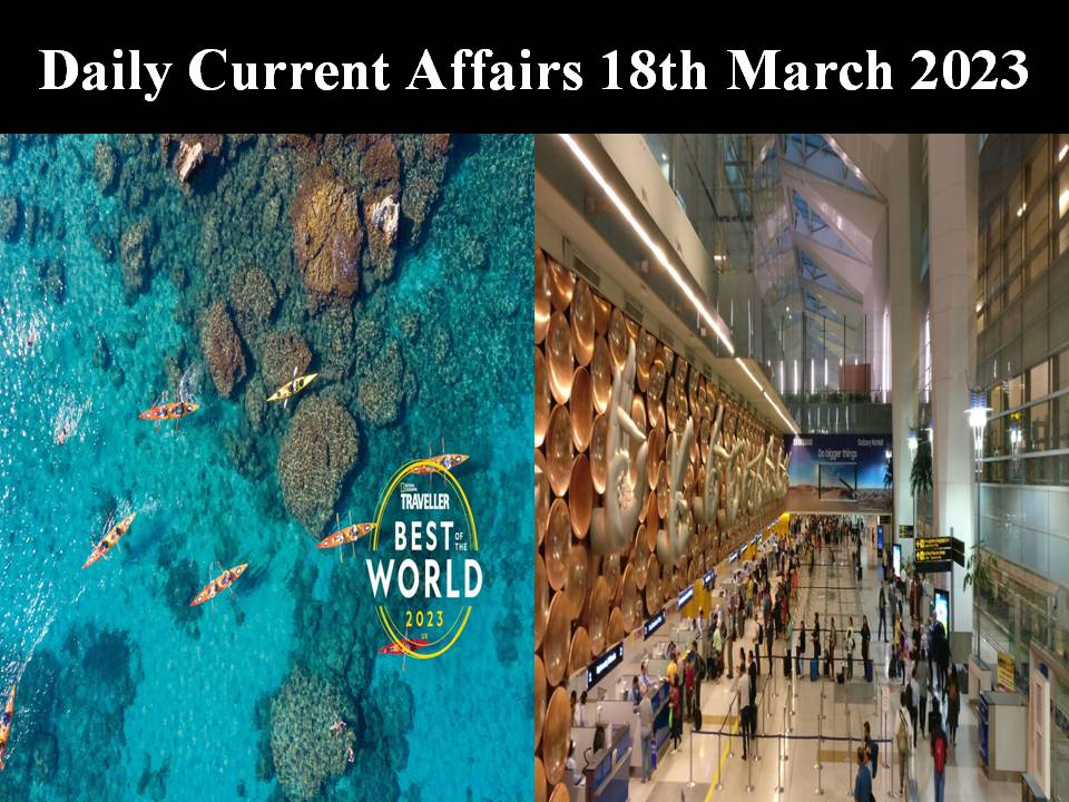 Daily Current Affairs 18th March 2023