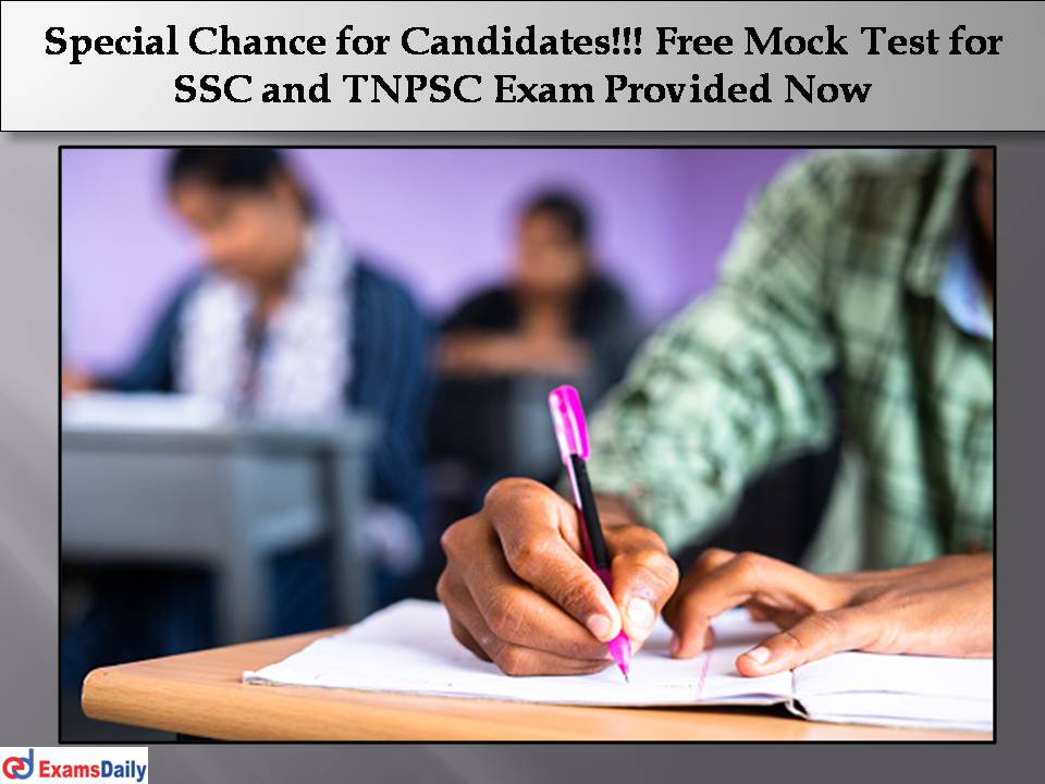 Free Mock Test for SSC and TNPSC Exam Provided Now