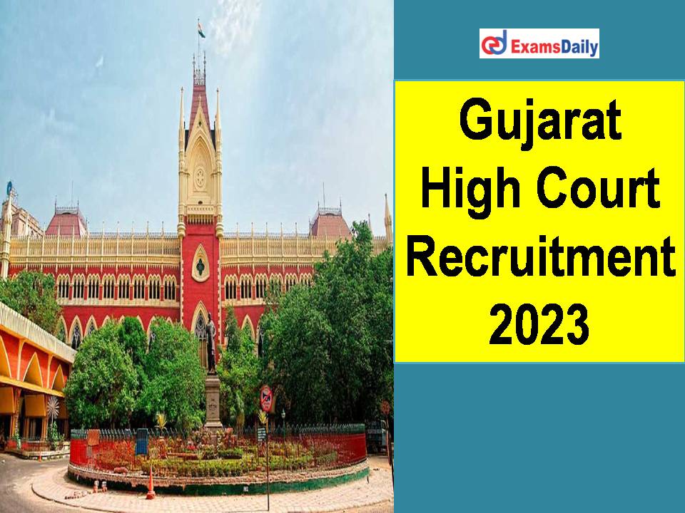 Gujarat High Court Recruitment 2023