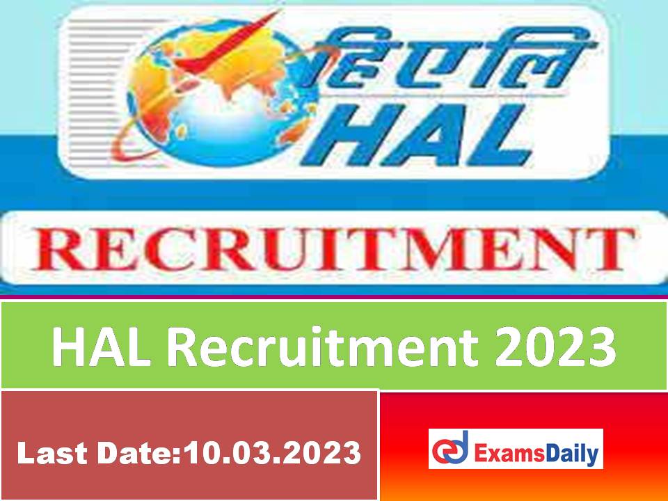 HAL Recruitment 2023 Last Date – Salary up to Rs.1500 per Visit | Interview Only!!!